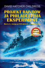 Load image into Gallery viewer, Projekt Rainbow ja Philadelphia eksperiment. Morris K. Jessup ja USA mereväe teleportatsioon